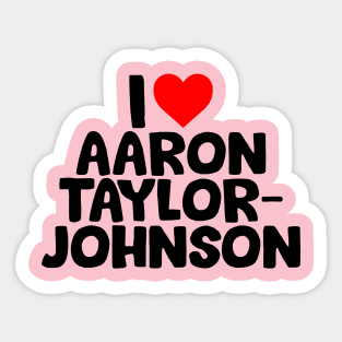 I Love Aaron Taylor Johnson Sticker